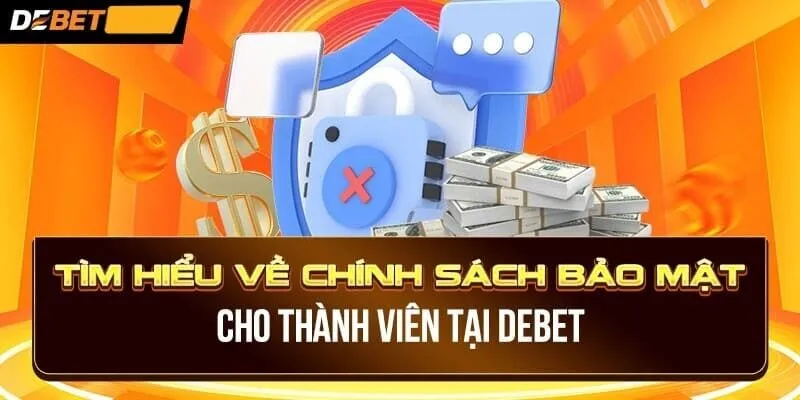 Các chính sách bảo mật của cược thủ tại Debet