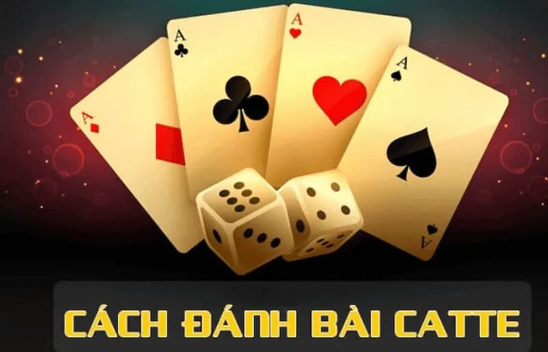 Cách đánh bài Catte ở 2 vòng cuối