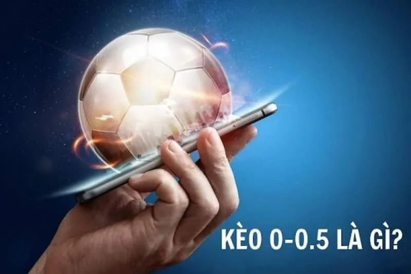 Kèo chấp 0/0.5 hay kèo chấp nửa trái thuộc kèo châu Á