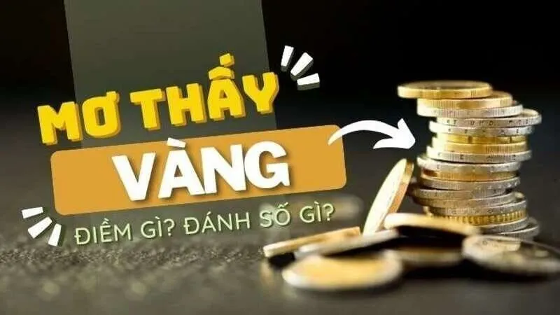 mơ thấy vàng đánh con gì