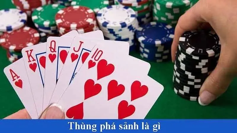 Thùng phá sảnh poker là gì